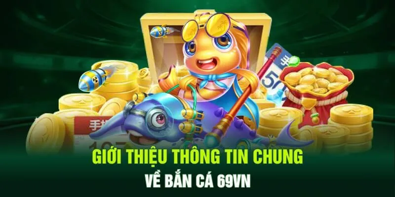 bắn cá 69vn